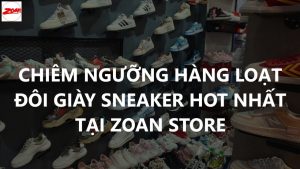 giày sneaker, giày ZOAN, siêu thị giày ZOAN, cửa hàng giày ZOAN