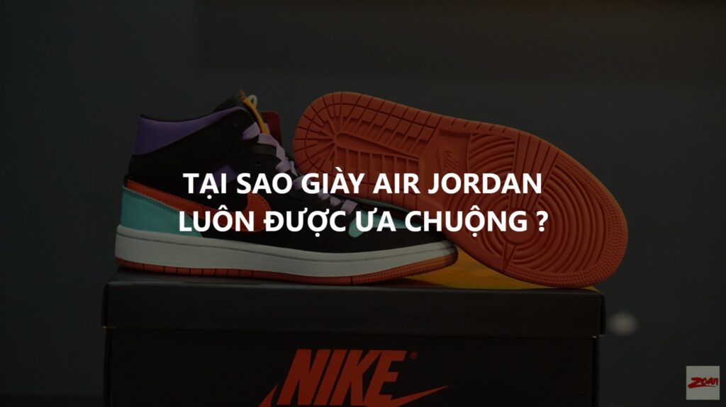 giày nike, giày air jordan, giày siêu cấp, giày rep 1:1, giày ZOAN, giày ZOAN Thanh Hóa